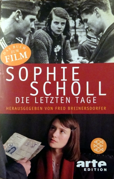 Sophie Scholl - Die letzten Tage von Fred Breinersdorfer